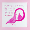 An illustrated print with a pigeon staring at the mirror with words 'There is no mirror big enough to contain all of my hotness'. 