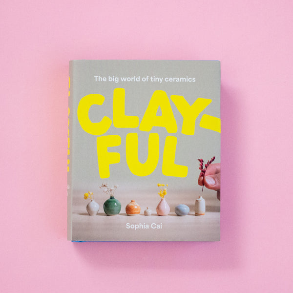 Book titled 'CLAYFUL' by Sophia Cai on a pink background