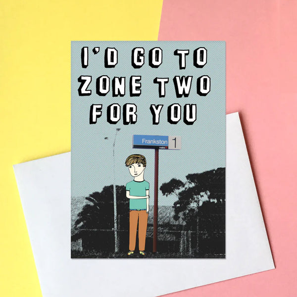 Greeting card with a cartoon character and text 'I'd go to Zone Two for you' on a colourful background