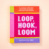 Book titled 'Loop, Hook, Loom' by Sophia Cai on a light peach background