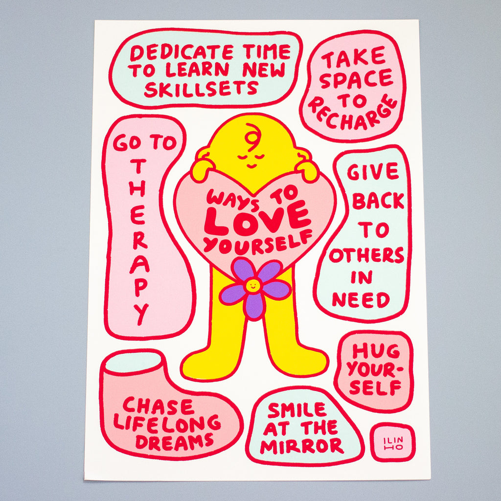 A rectangular art print with a white background featuring a hand-drawn yellow figure holding a pink heart that reads 'Ways to Love Yourself.' Surrounding the figure are pink speech-bubble shapes with supportive phrases such as 'Dedicate time to learn new skillsets,' 'Take space to recharge,' 'Go to therapy,' 'Give back to others in need,' 'Hug yourself,' 'Chase lifelong dreams,' and 'Smile at the mirror.